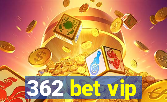 362 bet vip